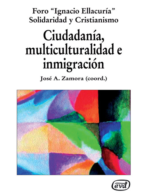 Title details for Ciudadanía, multiculturalidad e inmigración by José A. Zamora - Available